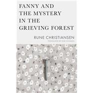 Fanny and the Mystery in the Grieving Forest