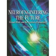 Neuroengineering the Future