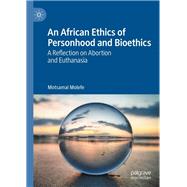 An African Ethics of Personhood and Bioethics