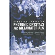 Selected Topics in Photonic Crystals and Metamaterials