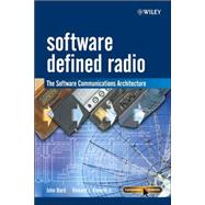Software Defined Radio The Software Communications Architecture