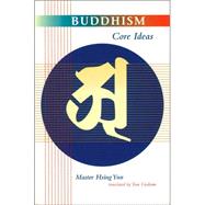 Buddhism Core Ideas