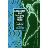 Knowledge and Learning in the Andes Ethnographic Perspectives
