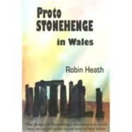 Proto Stonehenge in Wales