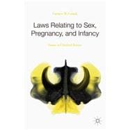 Laws Relating to Sex, Pregnancy, and Infancy Issues in Criminal Justice
