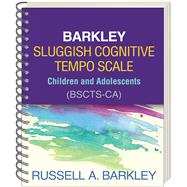 Barkley Sluggish Cognitive Tempo Scale--Children and Adolescents (BSCTS-CA)