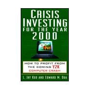 Crisis Investing for the Year 2000 : How to Profit from the Coming Y2K Computer Crash