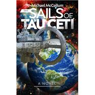 The Sails of Tau Ceti