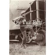 On the Fly! Hobo Literature and Songs, 1879–1941