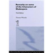 Remarks on Some of the Characters of Shakespeare: Volume 17
