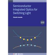 Semiconductor Integrated Optics for Switching Light (Second Edition)