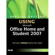 Special Edition Using Microsoft Office Home and Student 2007