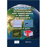 Modeling and Simulation in Ecotoxicology with Applications in MATLAB and Simulink