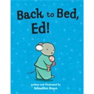 Back to Bed, Ed!