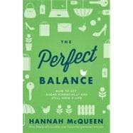 The Perfect Balance How to Get Ahead Financially and Still Have a Life
