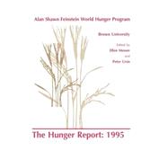 The Hunger Report 1995: The Alan Shawn Feinstein World Hunger Program, Brown University, Providence, Rhode Island