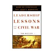 Leadership Lessons from the Civil War : Winning Strategies for Today's Managers