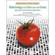 Biotechnology on the Farm And  in the Factory