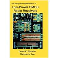 The Design and Implementation of Low-Power Cmos Radio Receivers