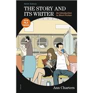 The Story and Its Writer: An Introduction to Short Fiction (with 2016 MLA Update)