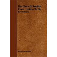 The Glory of English Prose: Letters to My Grandson