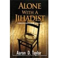 Alone with a Jihadist