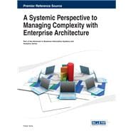 A Systemic Perspective to Managing Complexity With Enterprise Architecture