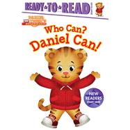 Who Can? Daniel Can! Ready-to-Read Ready-to-Go!