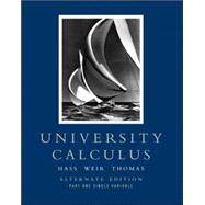 University Calculus Alternate Edition, Part One (Single Variable, Chap 1-10)