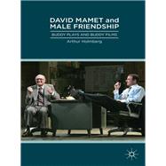 David Mamet and Male Friendship