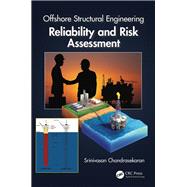 Offshore Structural Engineering: Reliability and Risk Assessment