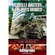 Merville Battery & The Dives Bridges