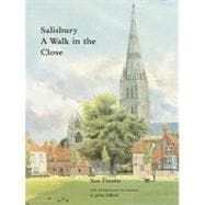 Salisbury: A Walk in the Close