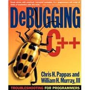 Debugging C++ : Troubleshooting for Programmers