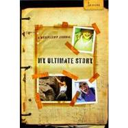 My Ultimate Story : A Discipleship Journal