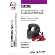 My Revision Notes: Engineering and Manufacturing T Level