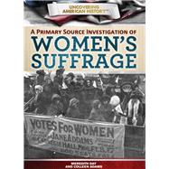 A Primary Source Investigation of Women's Suffrage
