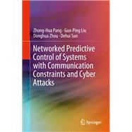 Networked Predictive Control of Systems With Communication Constraints and Cyber Attacks