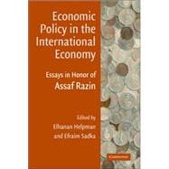 Economic Policy in the International Economy: Essays in Honor of Assaf Razin