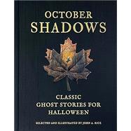 October Shadows Classic Ghost Stories for Halloween (Deluxe Illustrated Horror Anthology)
