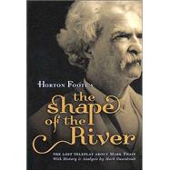 Horton Foote's the Shape of the River