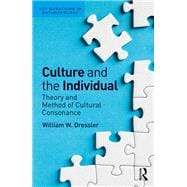 Culture and the Individual: Theory and Method of Cultural Consonance