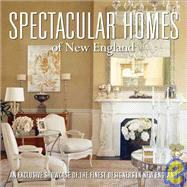 Spectacular Homes of New England An Exclusive Showcase of the Finest Designers in New England