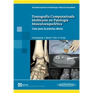 Tomografia Computarizada Multicorte En Patologia Muscuesquelectica: Guia Para La Practica Diaria