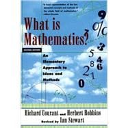 What Is Mathematics? An Elementary Approach to Ideas and Methods