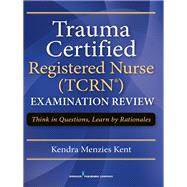 Trauma Certified Registered Nurse (TCRN) Examination Review,9780826135193