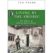 Living by the Sword? The Ethics of Armed Intervention