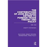 The Contributions of John Maynard Keynes to Foreign Trade Theory and Policy, 1909-1946