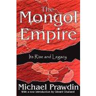 The Mongol Empire: Its Rise and Legacy