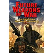 Future Weapons of War